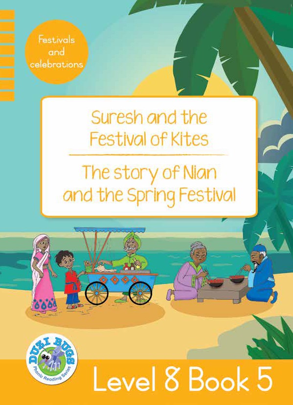 DUZI BUGS: YELLOW LEVEL 8: BOOK 5: SURESH AND THE FESTIVAL OF KITES | THE STORY OF NIAN AND THE SPRING FESTIVAL Cover