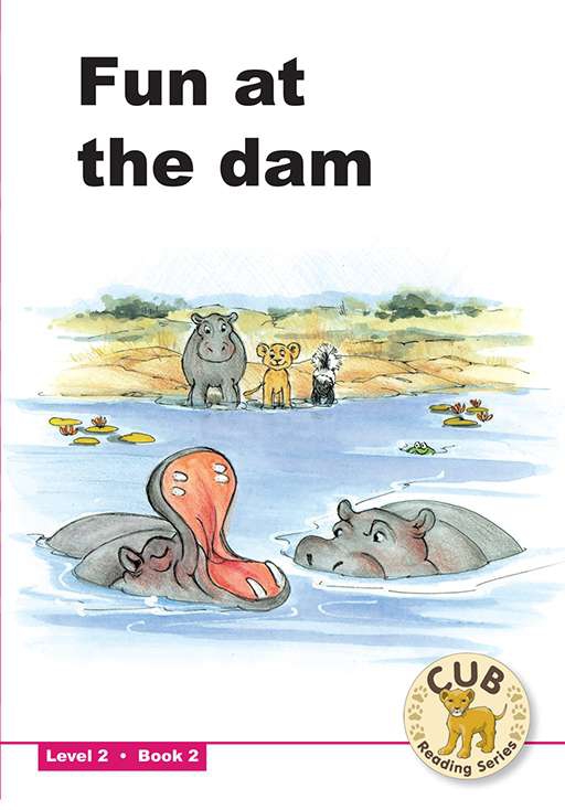 CUB READING SCHEME (ENGLISH) LEVEL 2 BK 2: FUN AT THE DAM Cover