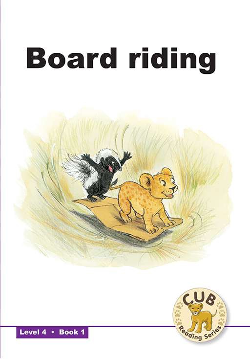 CUB READING SCHEME (ENGLISH) LEVEL 4 BK 1: BOARD RIDING Cover