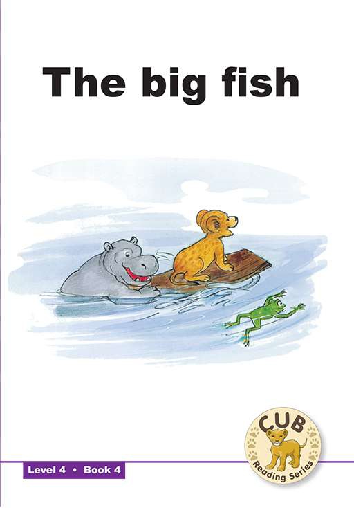 CUB READING SCHEME (ENGLISH) LEVEL 4 BK 4: THE BIG FISH Cover