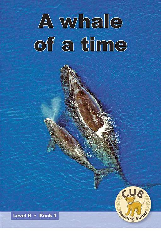 CUB READING SCHEME (ENGLISH) LEVEL 6 BK 1: WHALE OF A.... Cover