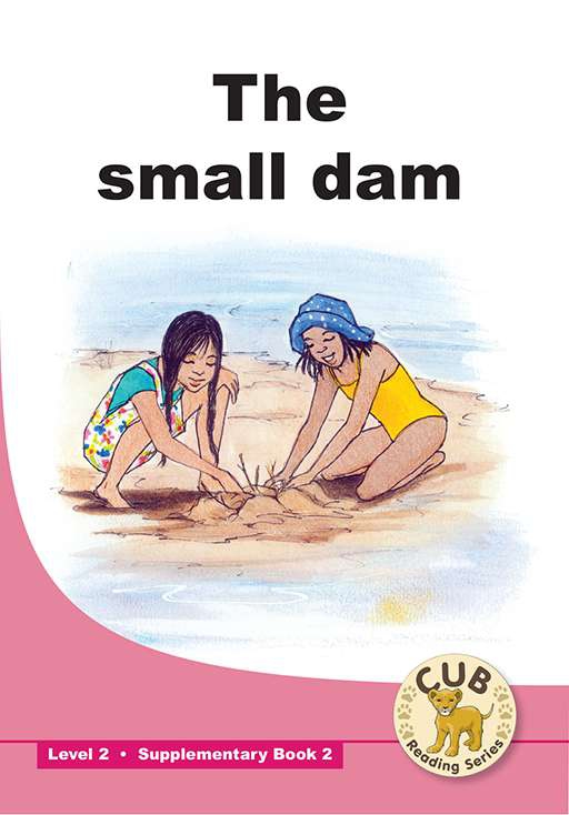 CUB SUPP READER LEVEL 2 BK 2 THE SMALL DAM Cover