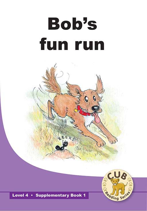 CUB SUPP READER LEVEL 4 BK 1 BOB'S FUN RUN Cover