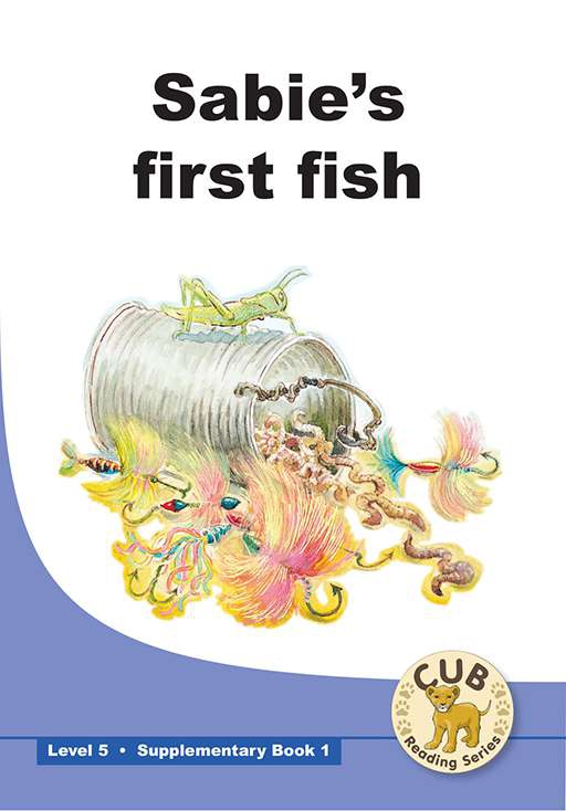 CUB SUPP READER LEVEL 5 BK 1 SABIE'S FIRST FISH Cover