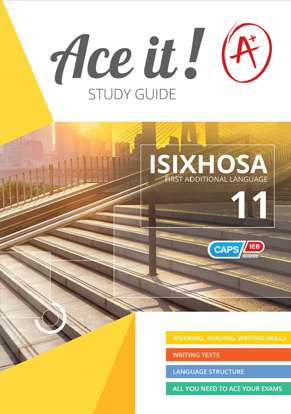 Ace it! IsiXhosa First Additional Language Grade 11 Cover
