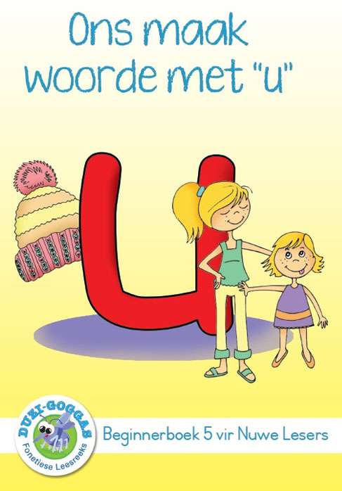 Duzi-goggas: Wit Vlak Boek 5 Ons maak woorde met 
