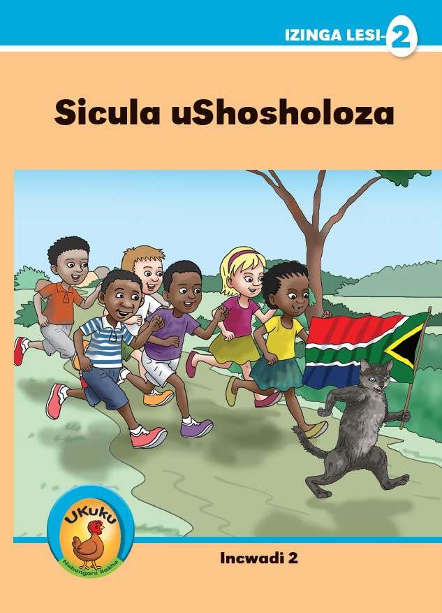 Ukuku Reading Scheme Blue Series: Level 2- Book 2- Sicula uShosholoza Cover