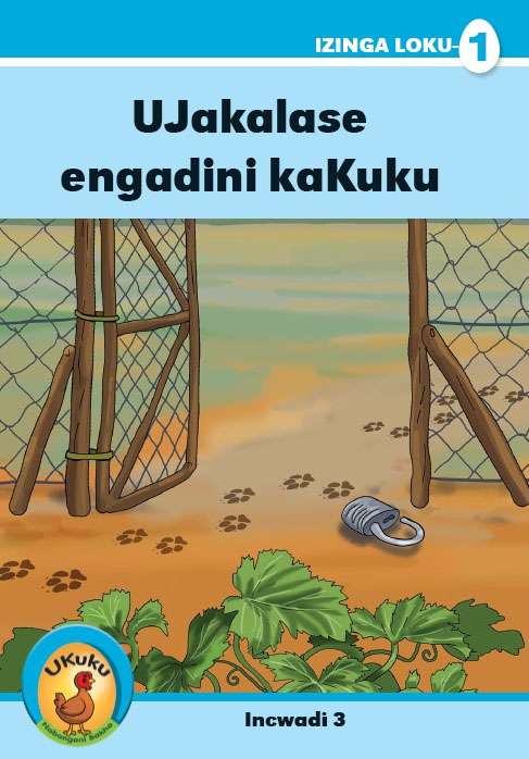 Ukuku Reading Scheme Blue Series: Level 1- Book 3- Ujakalase Engadini kaKhalulu Cover