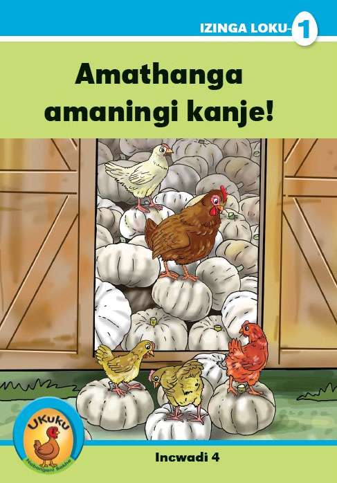 Ukuku Reading Scheme Blue Series: Level 1- Book 4- Amathanga Amaningi Kanje! Cover