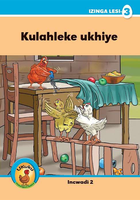 Ukuku Reading Scheme Blue Series: Level 3- Book 2- Kulahleke Ukhiye Cover