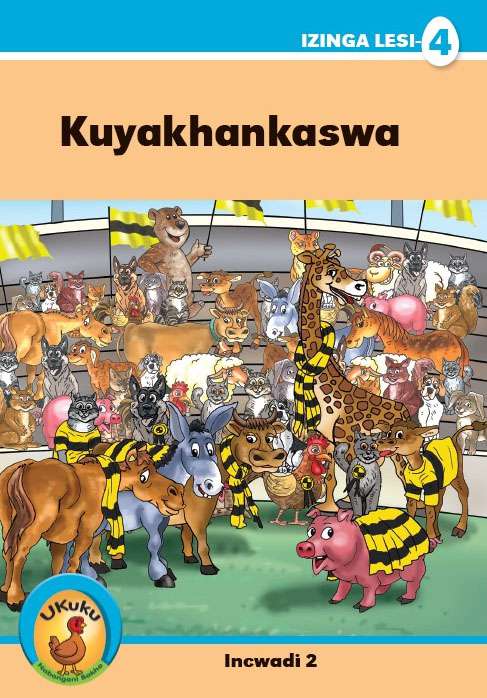 Ukuku Reading Scheme Blue Series:  Level 4 Book 2- Kuyakhankaswa Cover