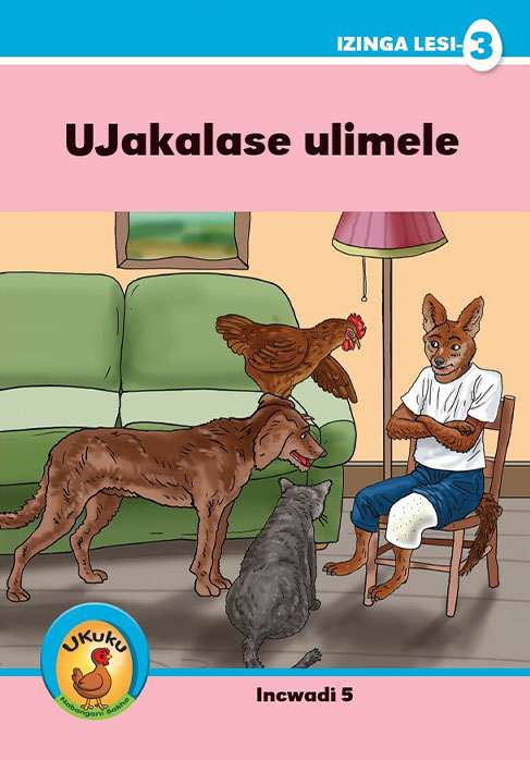 Ukuku Reading Scheme Blue Series: Level 3- Book 5- UJakalase Ulimele Cover