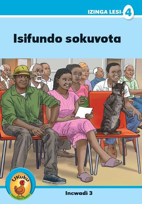 Ukuku Reading Scheme Blue Series:  Level 4 Book 3- Isifundo Sokuvota Cover