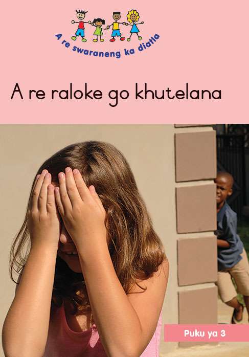 HAND IN HAND (SEPEDI) SMALL BOOK 3: A RE RALOKE GO KHUTELANA Cover