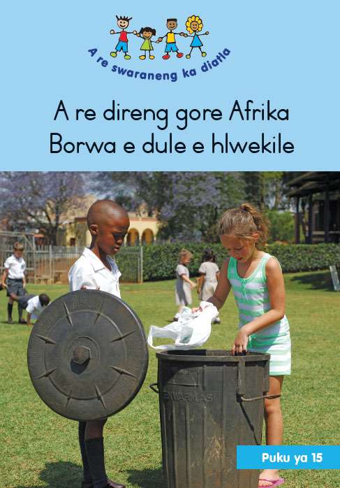 HAND IN HAND (SEPEDI) SMALL BOOK 15: A RE DIRENG GORE AFRIKA BORWA E DULE E HLWEKILE Cover