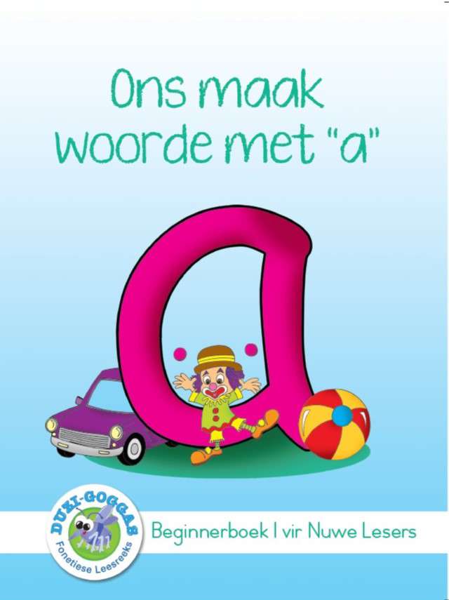 DUZI GOGGAS: WIT VLAK BOEK 1: ONS MAAK WOORDE MET 