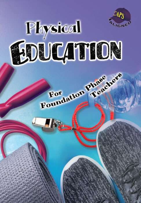 PHYSICAL EDUCATION FOR FOUNDATION PHASE TEACHERS Cover