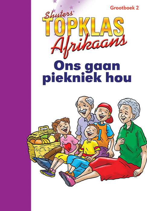 TOP CLASS AFRIKAANS FAL GRADE 2 BIG BOOK 2: ONS GAAN PIEKNIEK HOU Cover