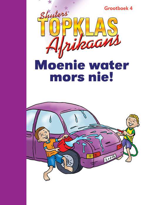 TOP CLASS AFRIKAANS FAL GRADE 2 BIG BOOK 4: MONIE WATERS MORS NIE Cover