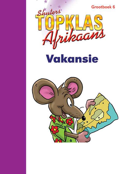 TOP CLASS AFRIKAANS FAL GRADE 2 BIG BOOK 6: OP VAKANSIE Cover