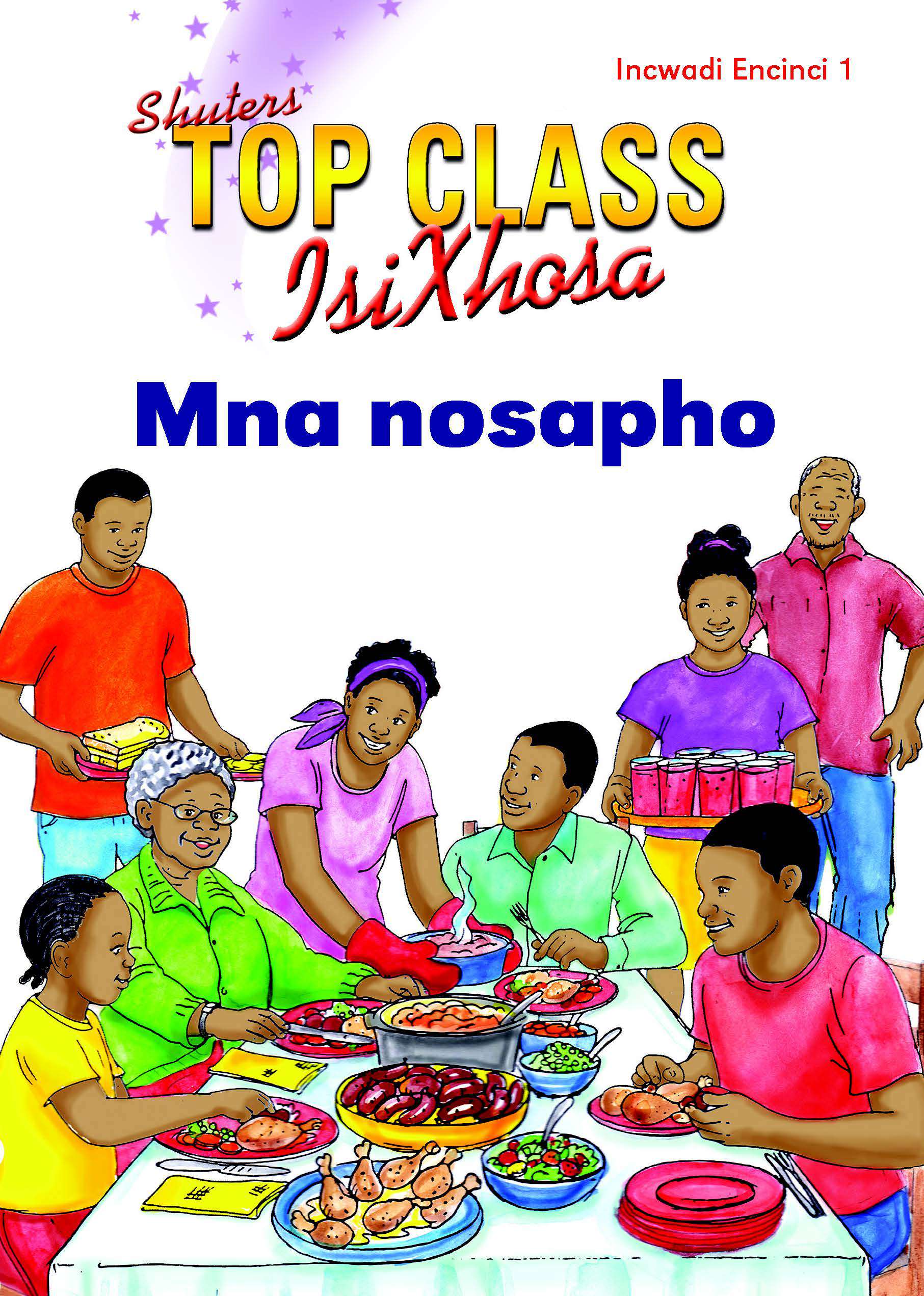 TOP CLASS ISIXHOSA FAL GRADE 2 READER 1: MNA NOSAPHO Cover