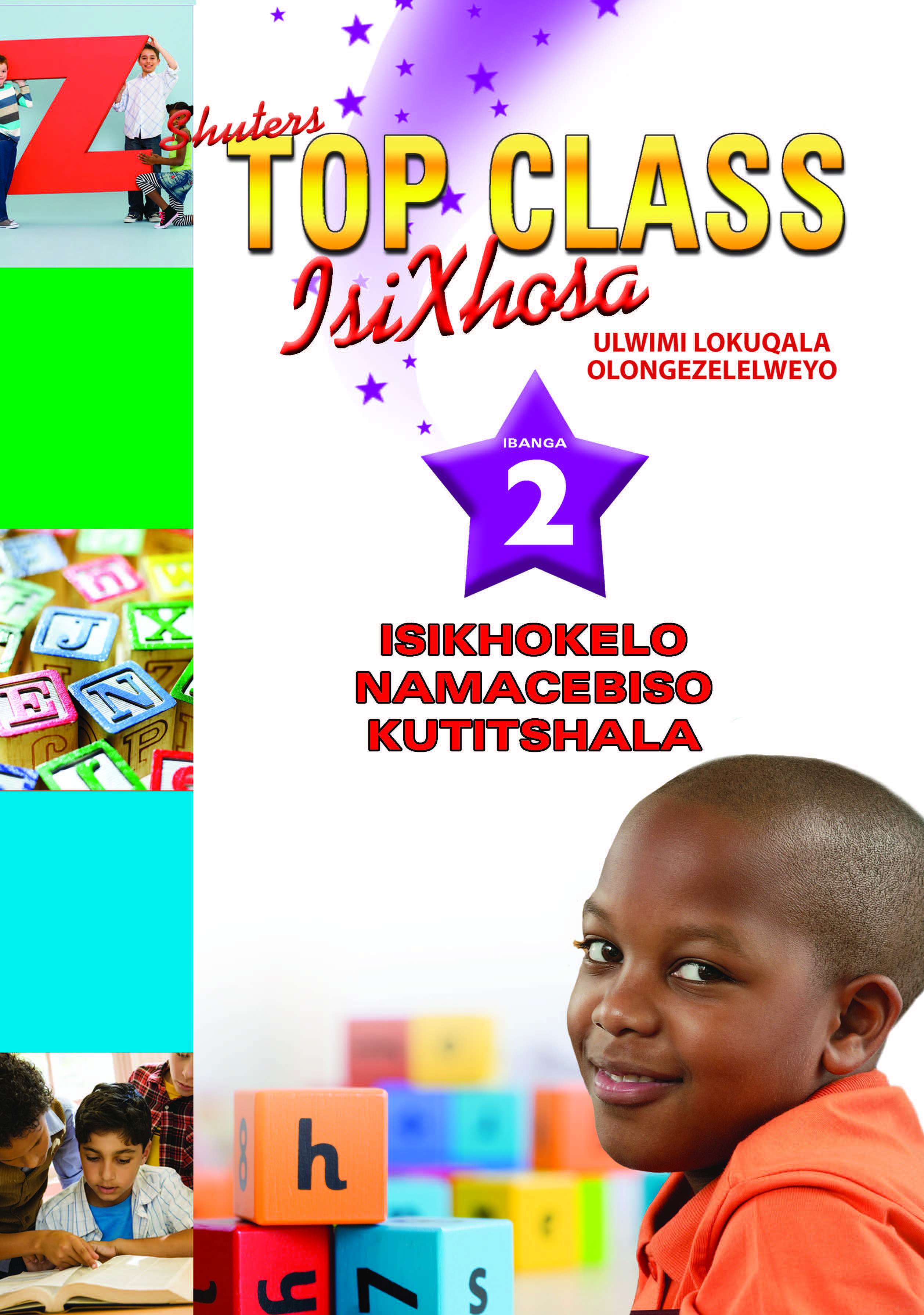 TOP CLASS ISIXHOSA FAL GRADE 2 TEACHER GUIDE (ISIKHOKELO NAMACEBISO KUTITSHALA) Cover