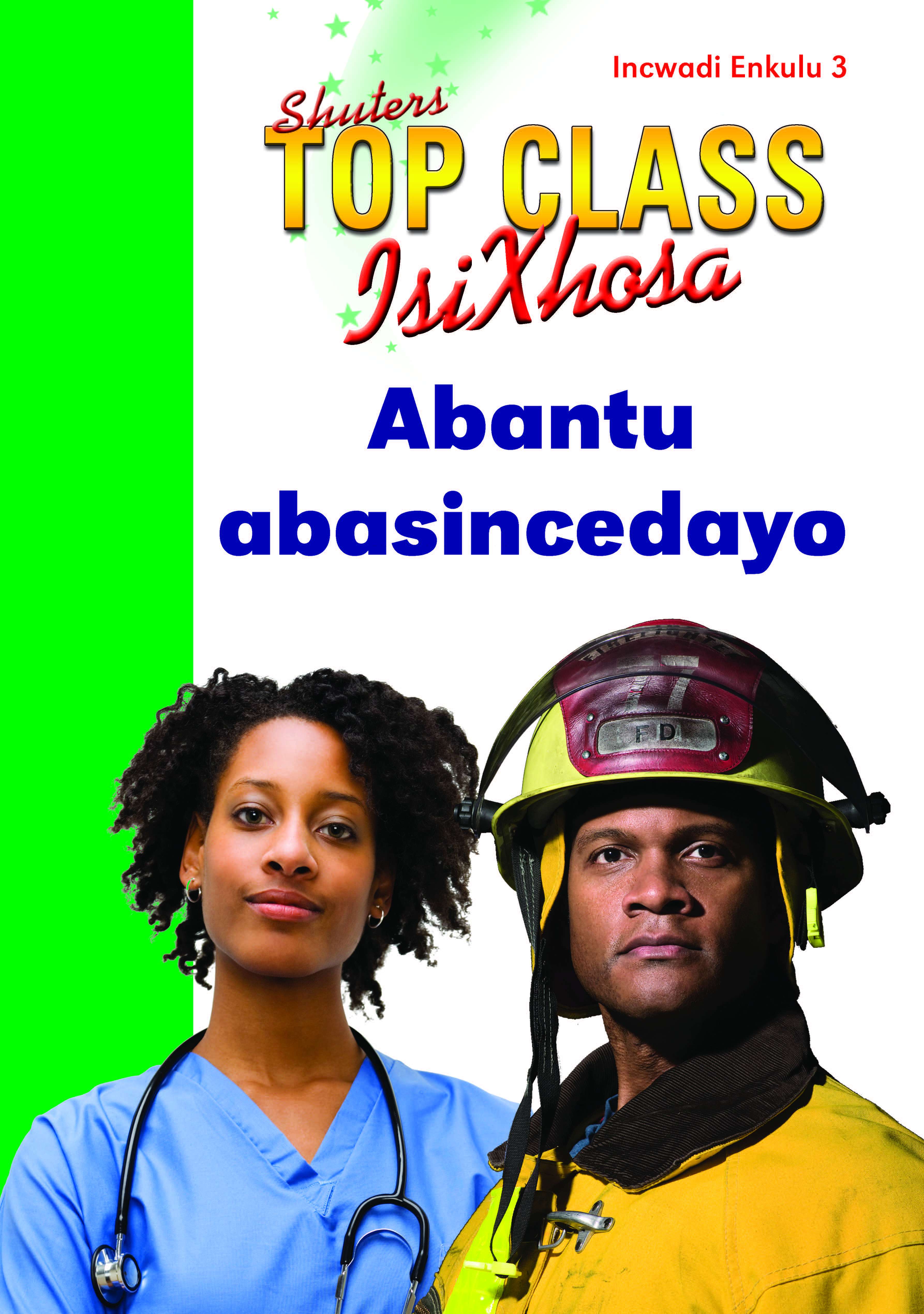 TOP CLASS ISIXHOSA FAL GRADE 3 BIG BOOK 3: ABANTU ABASINCEDAYO Cover