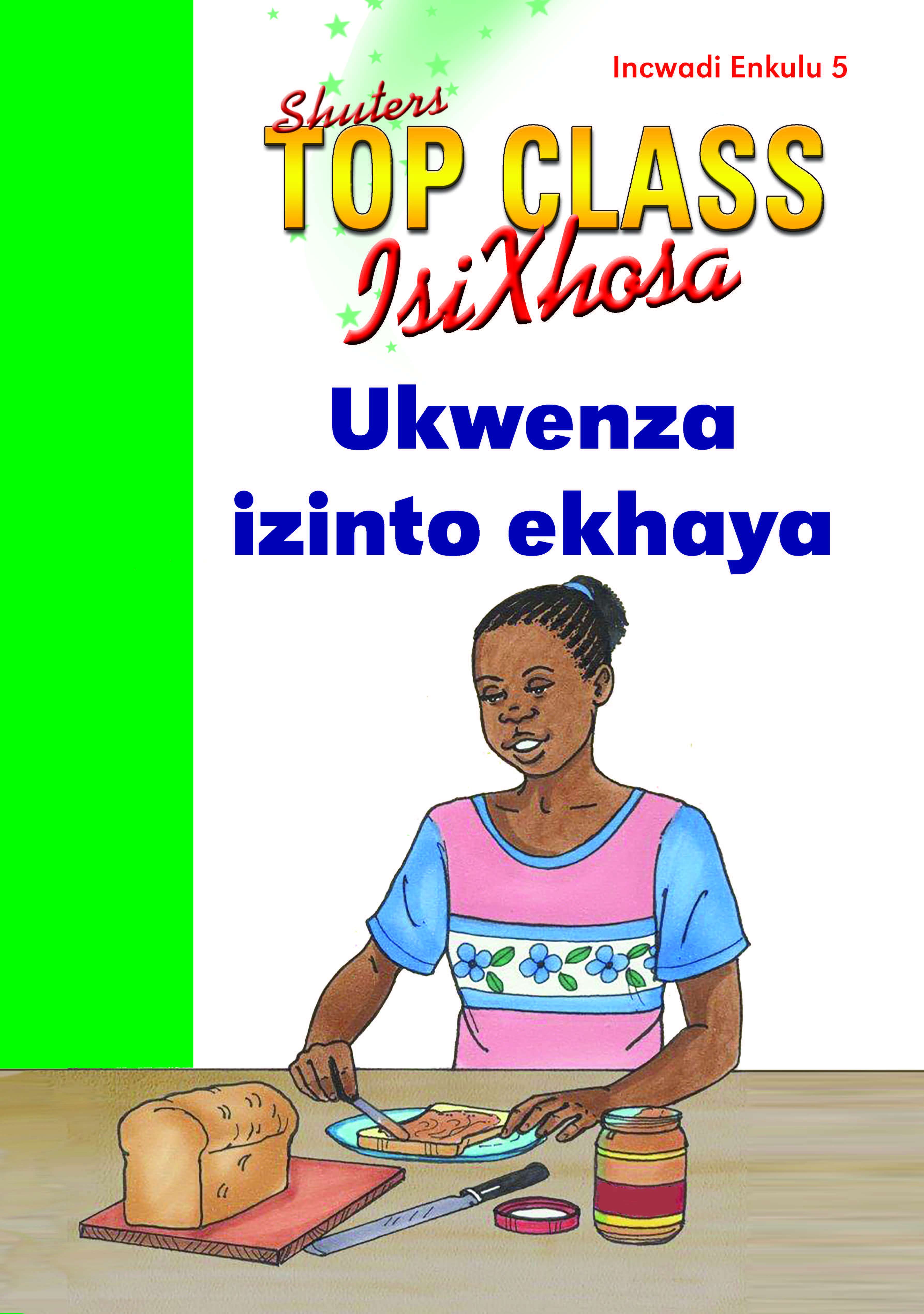 TOP CLASS ISIXHOSA FAL GRADE 3 BIG BOOK 5: UKWENZA IZINTO EKHAYA Cover