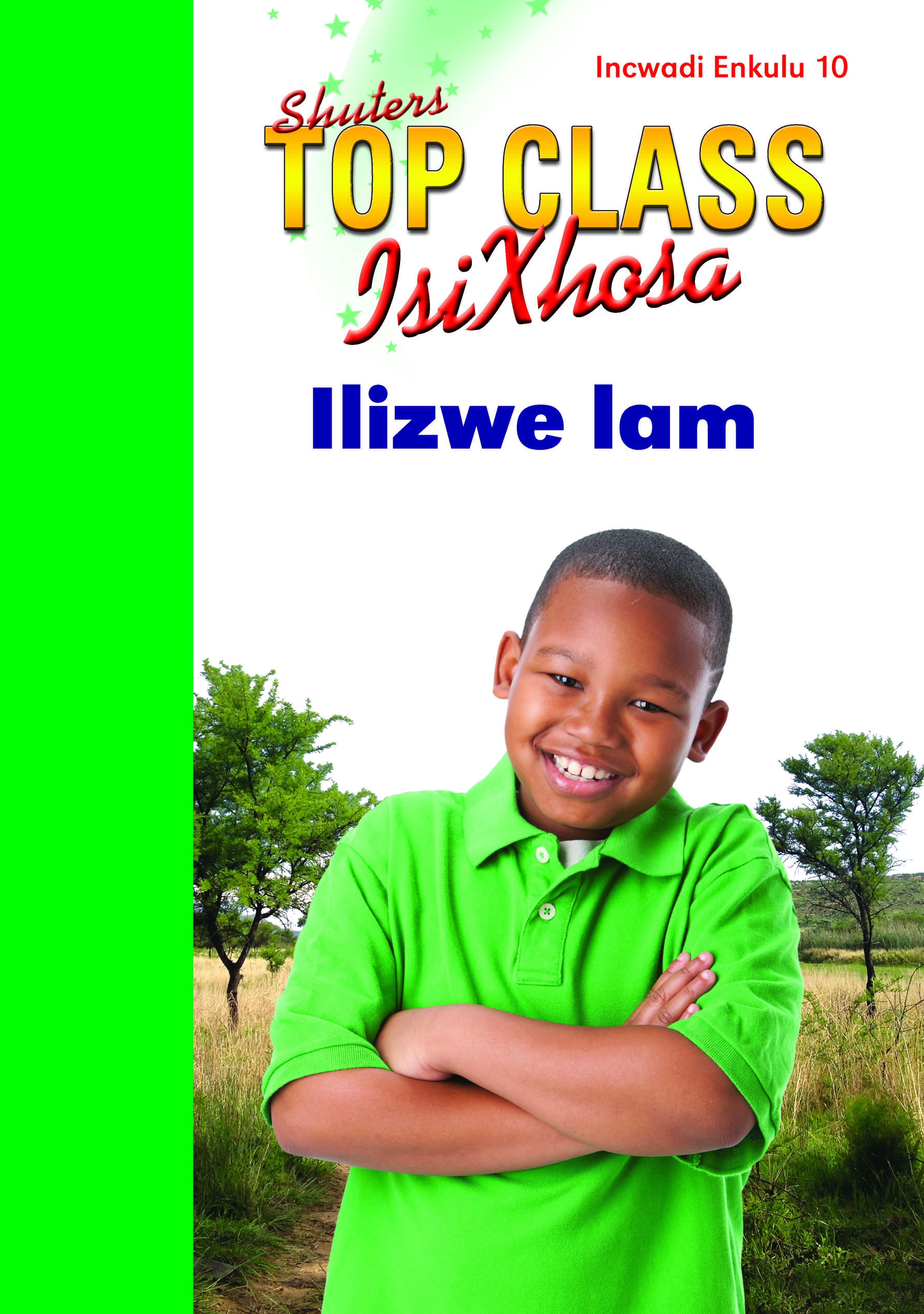 TOP CLASS ISIXHOSA FAL GRADE 3 BIG BOOK 10: ILIZWE LAM   Cover