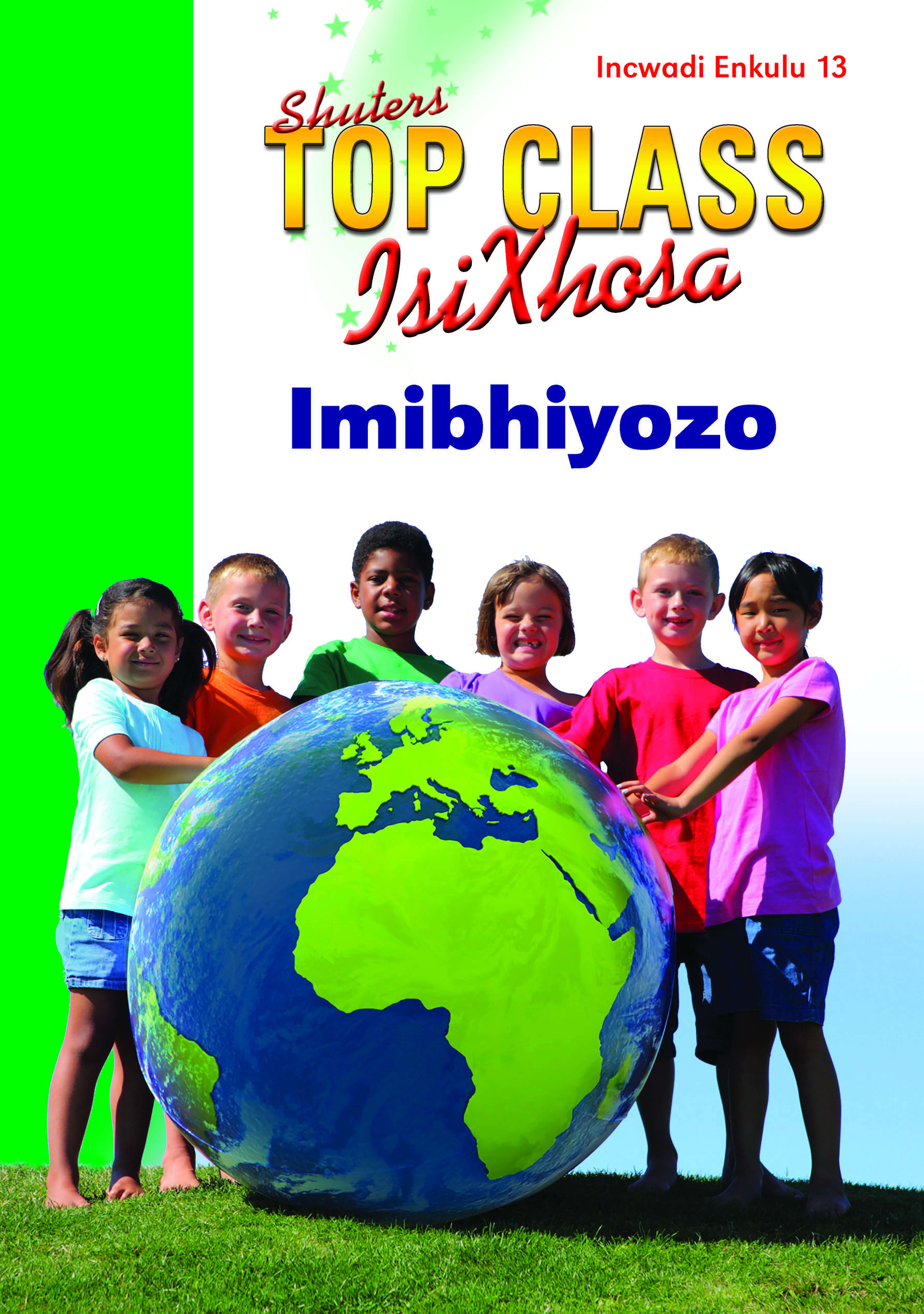 TOP CLASS ISIXHOSA FAL GRADE 3 BIG BOOK 13: IMIBHIYOZO Cover