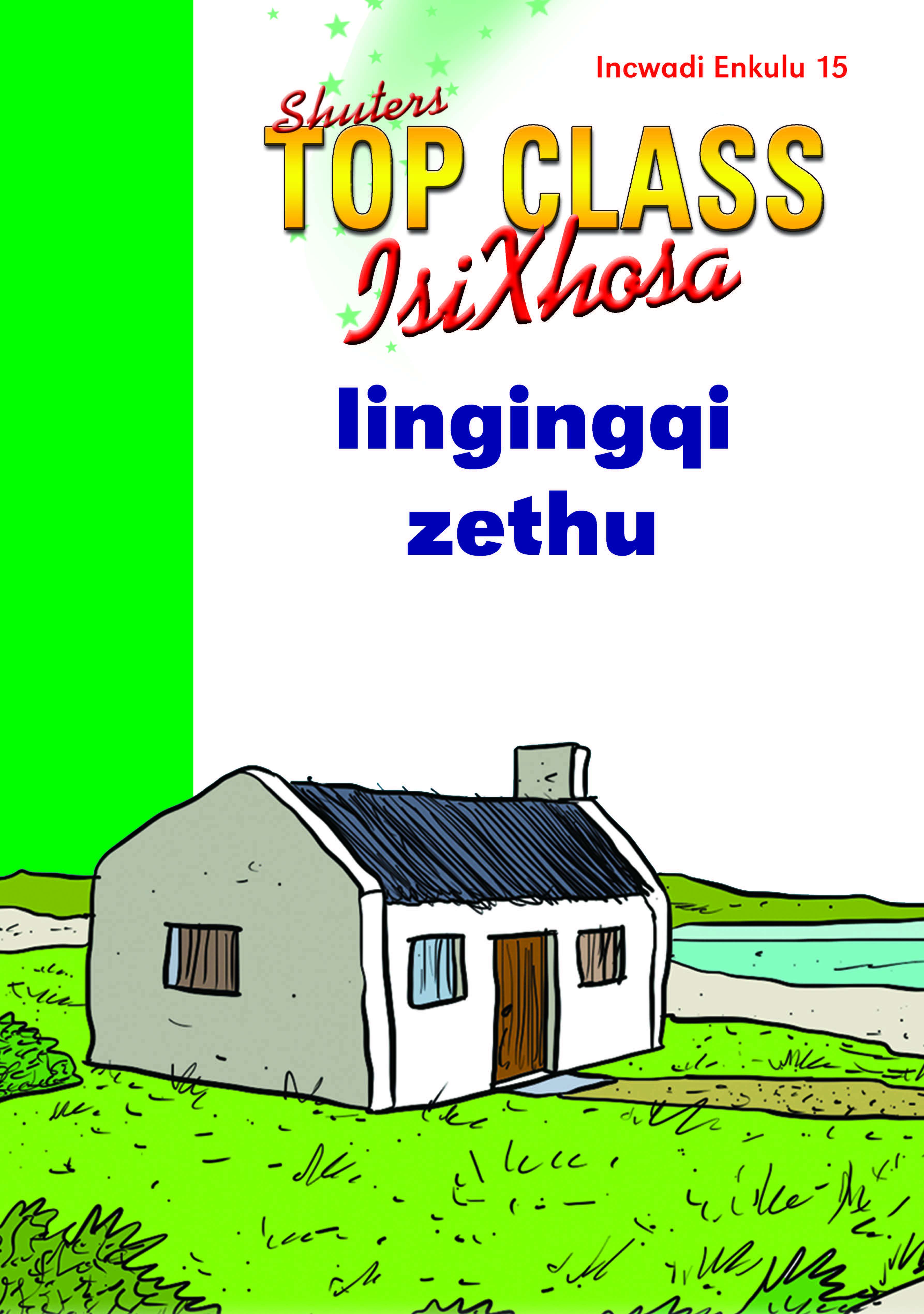 TOP CLASS ISIXHOSA FAL GRADE 3 BIG BOOK 15: IINGINGQI ZETHU Cover