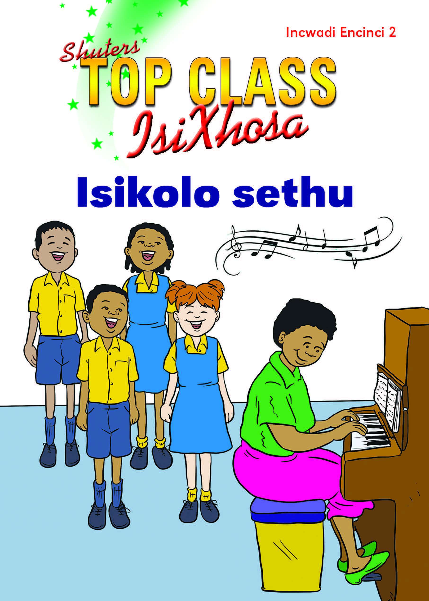TOP CLASS ISIXHOSA FAL GRADE 3 READER 2: ISIKOLO SETHU Cover
