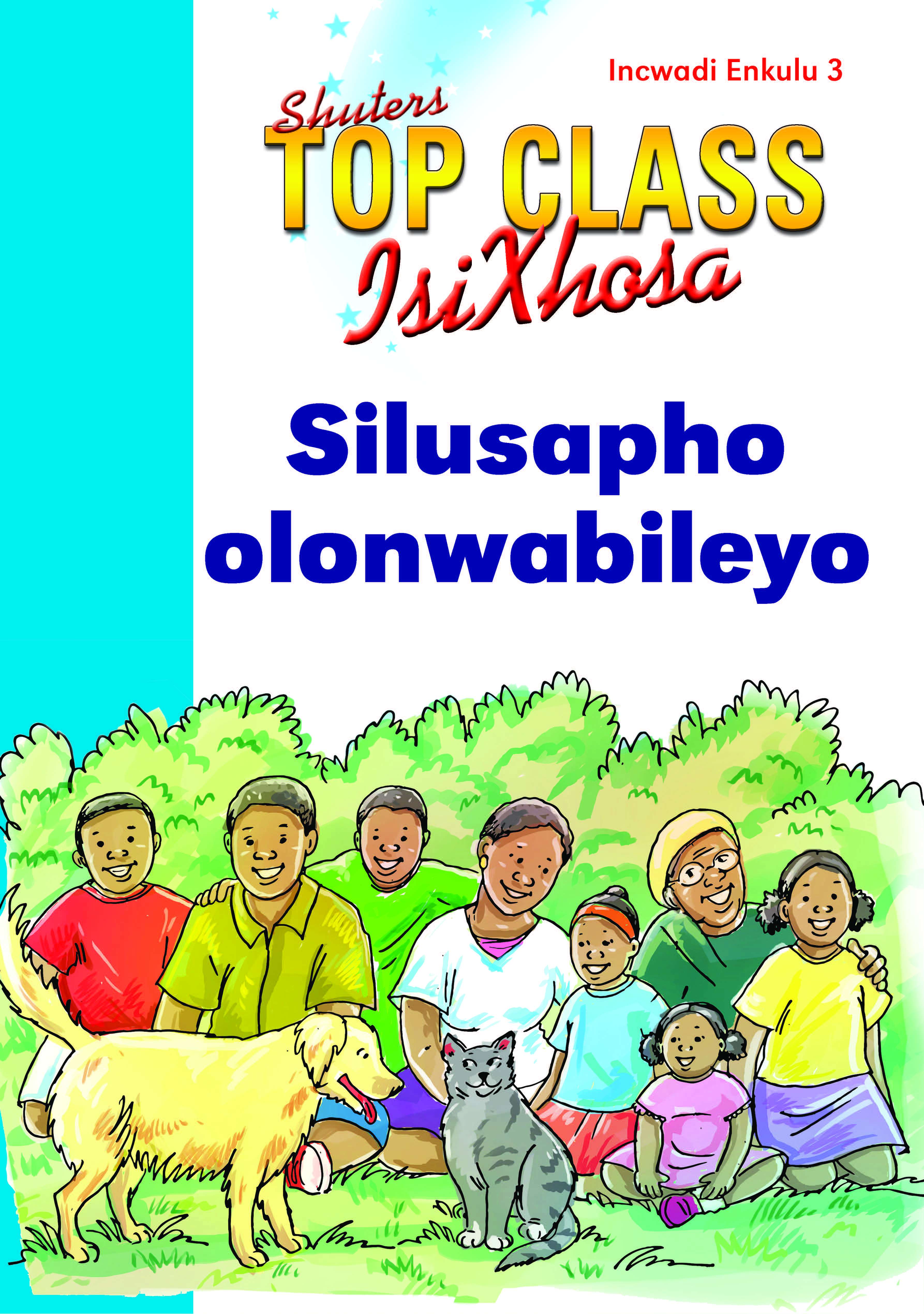 TOP CLASS ISIXHOSA FAL GRADE 1 BIG BOOK 3: SILUSAPHO OLONWABILEYO Cover