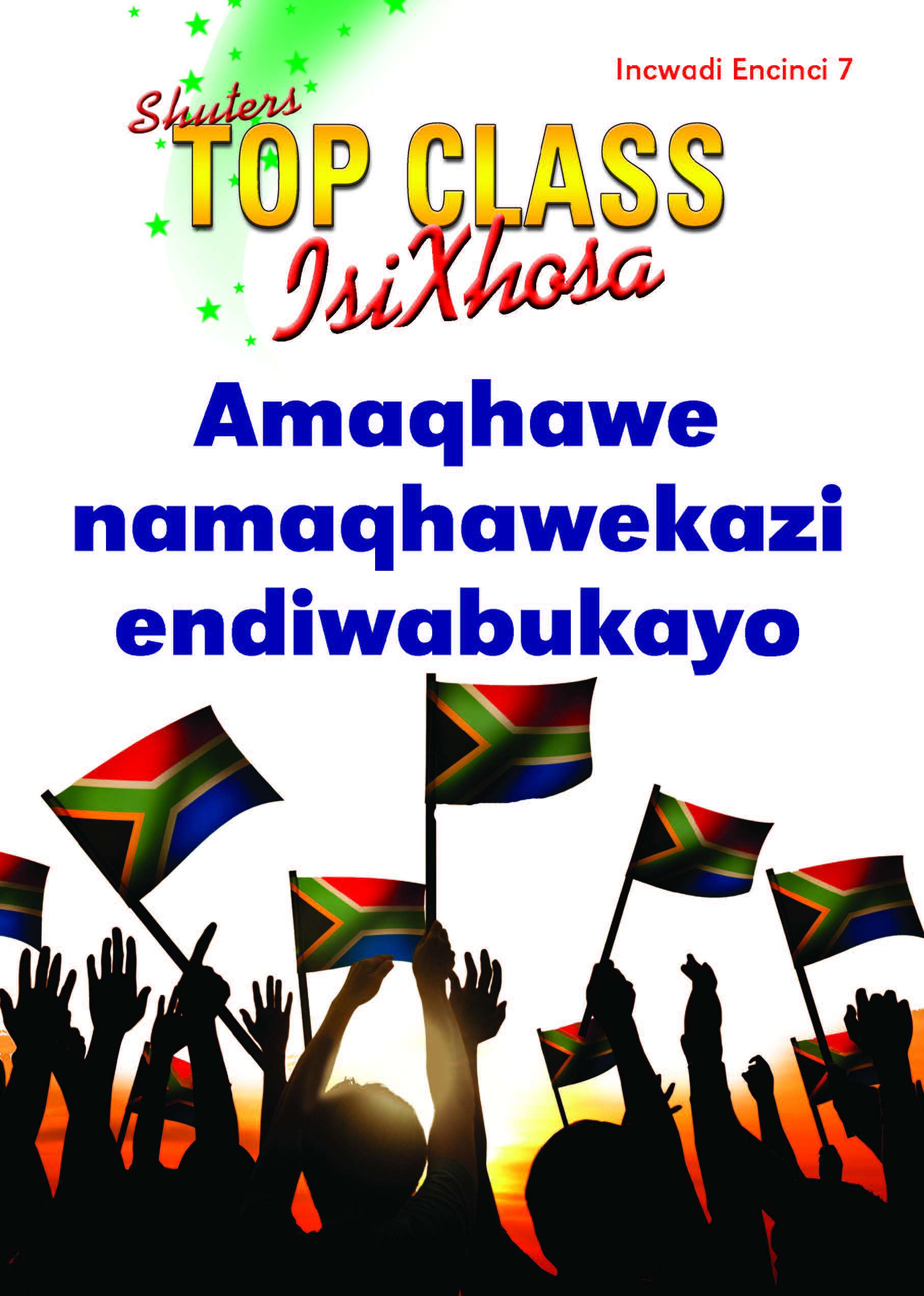 TOP CLASS ISIXHOSA FAL GRADE 3 READER 7: AMAQHAWE NAMAQHAWEKAZI ENDIWABUKAYO Cover