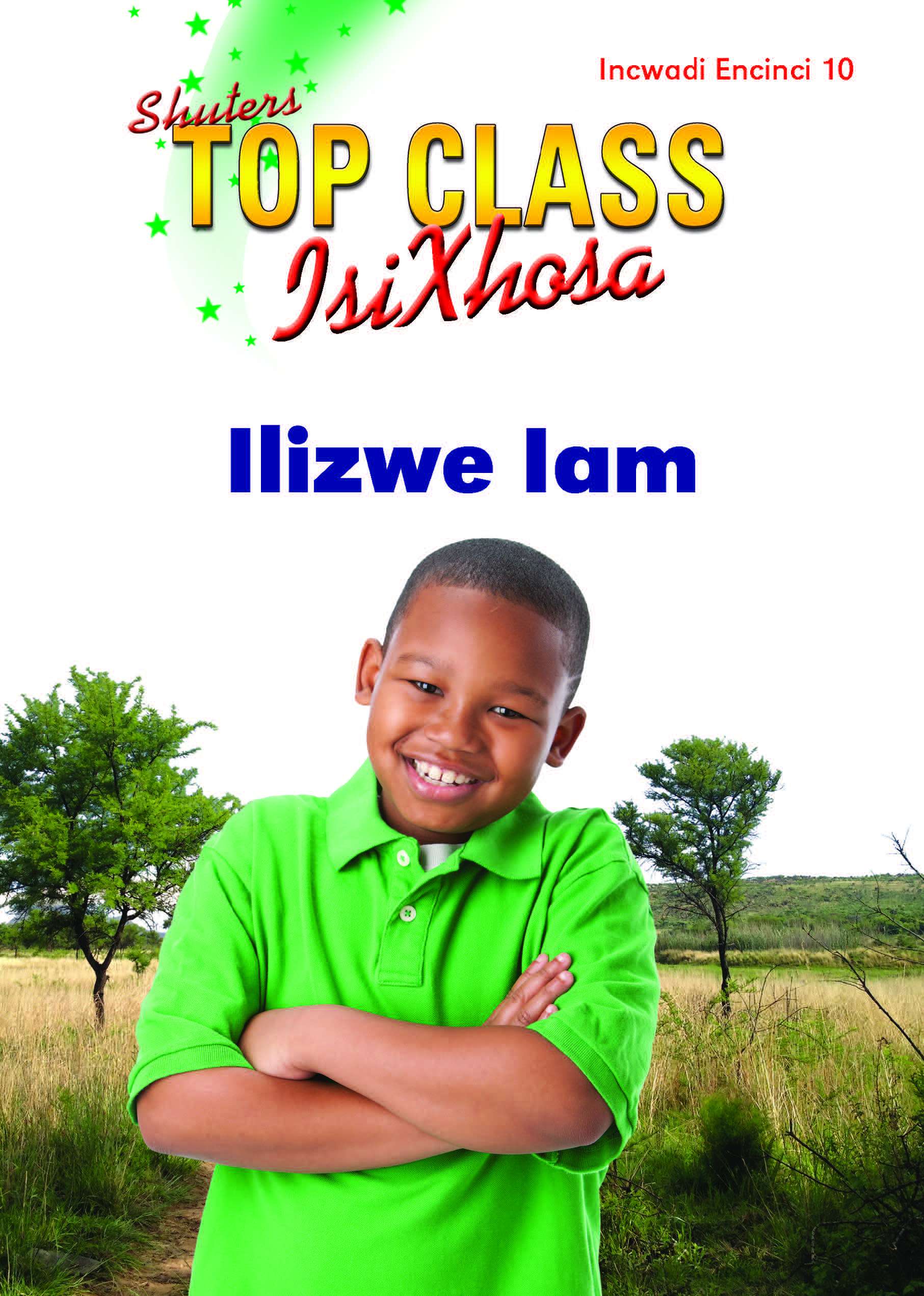 TOP CLASS ISIXHOSA FAL GRADE 3 READER 10: ILIZWE LAM   Cover