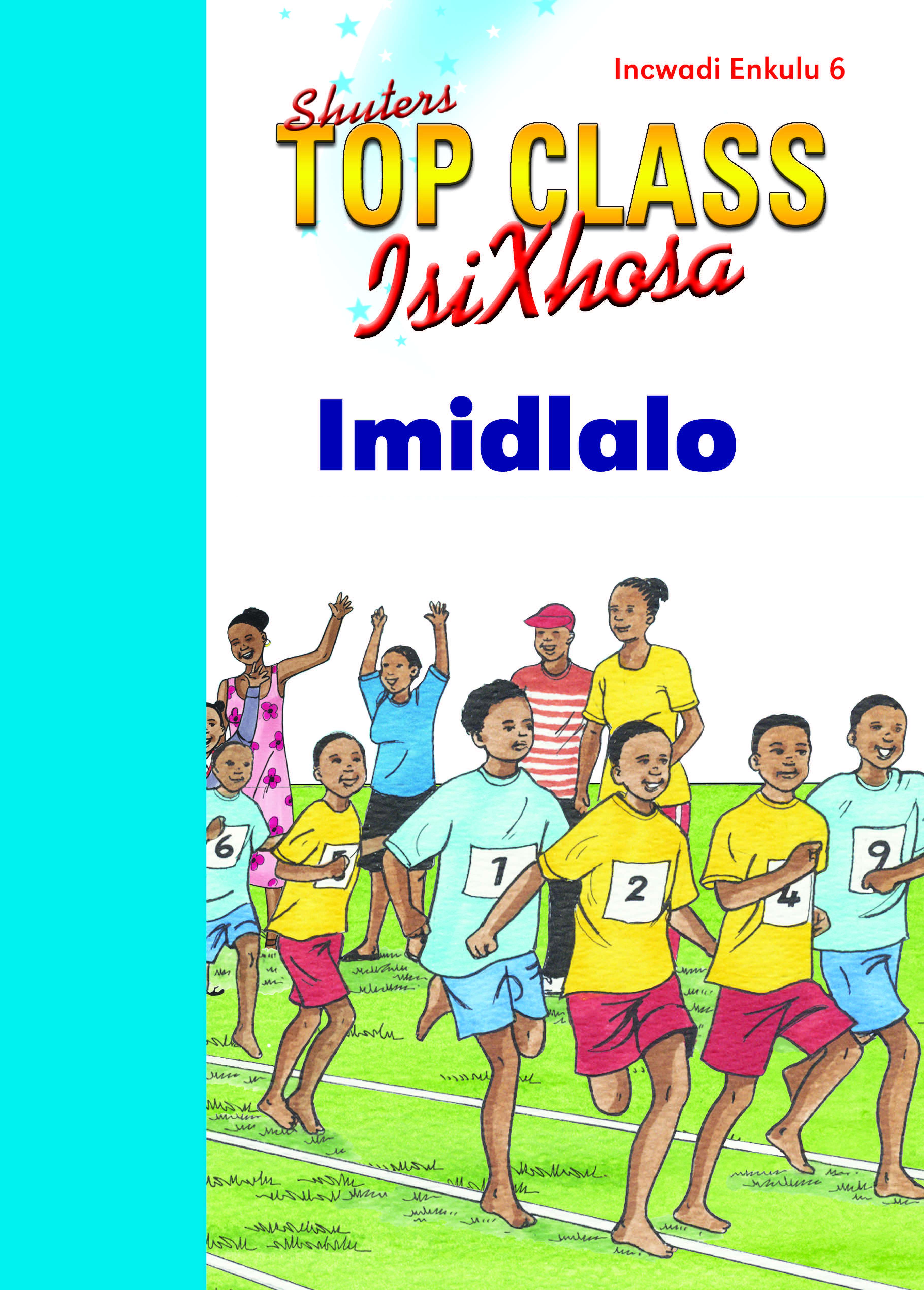 TOP CLASS ISIXHOSA FAL GRADE 1 BIG BOOK 6: IMIDLALO Cover