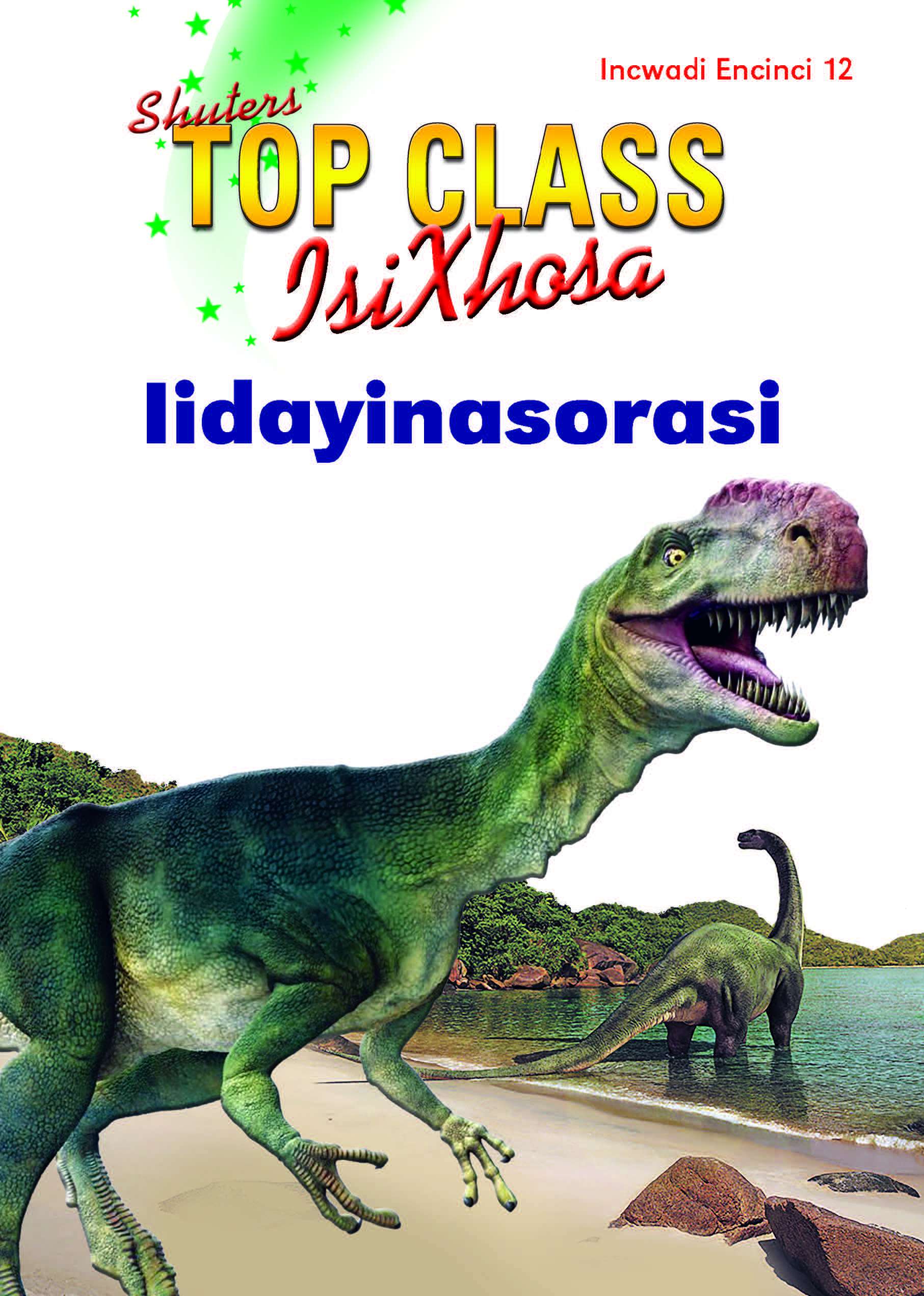 TOP CLASS ISIXHOSA FAL GRADE 3 READER 12: IIDAYINASORASI Cover