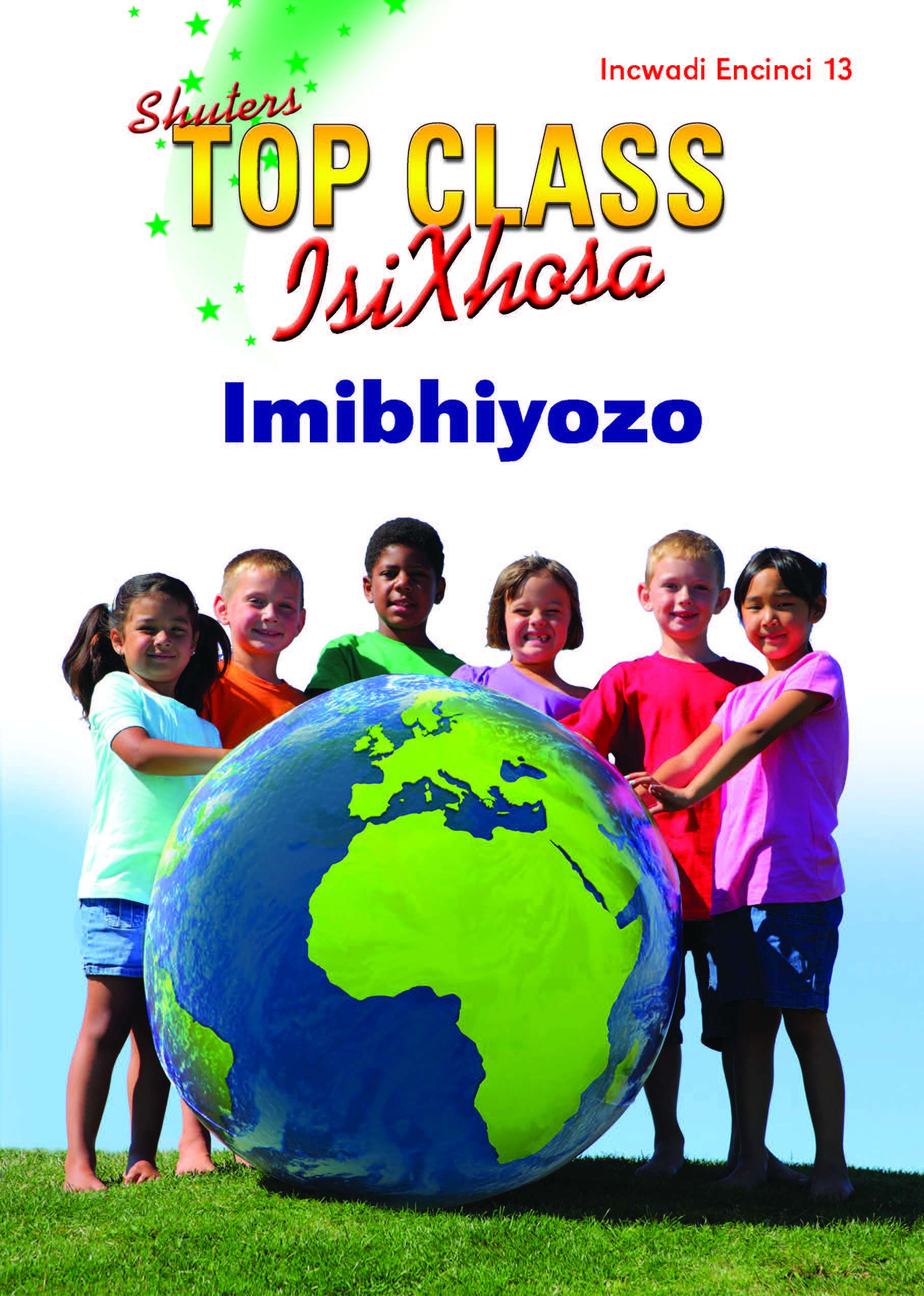 TOP CLASS ISIXHOSA FAL GRADE 3 READER 13: IMIBHIYOZO Cover
