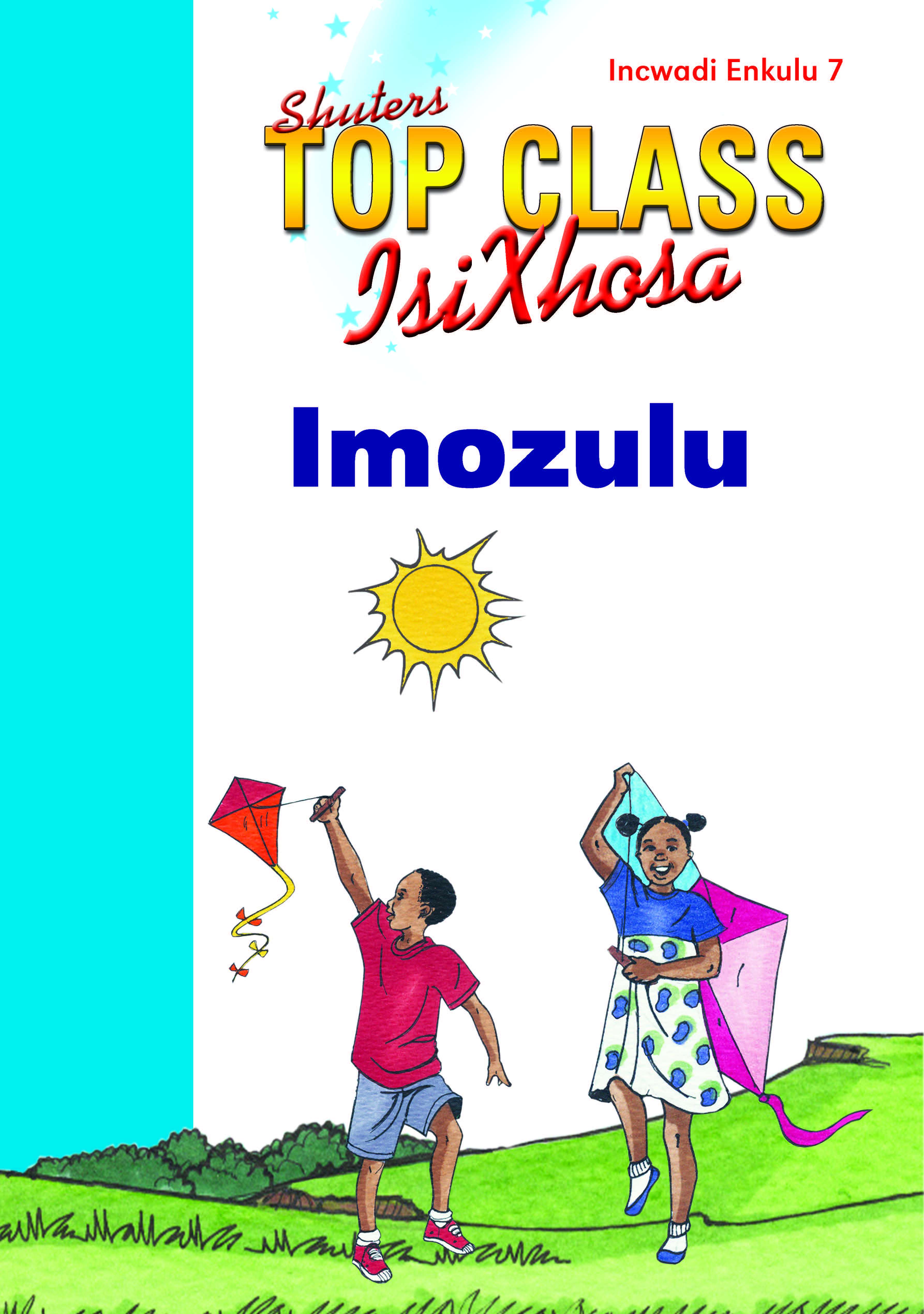 TOP CLASS ISIXHOSA FAL GRADE 1 BIG BOOK 7: IMOZULU Cover
