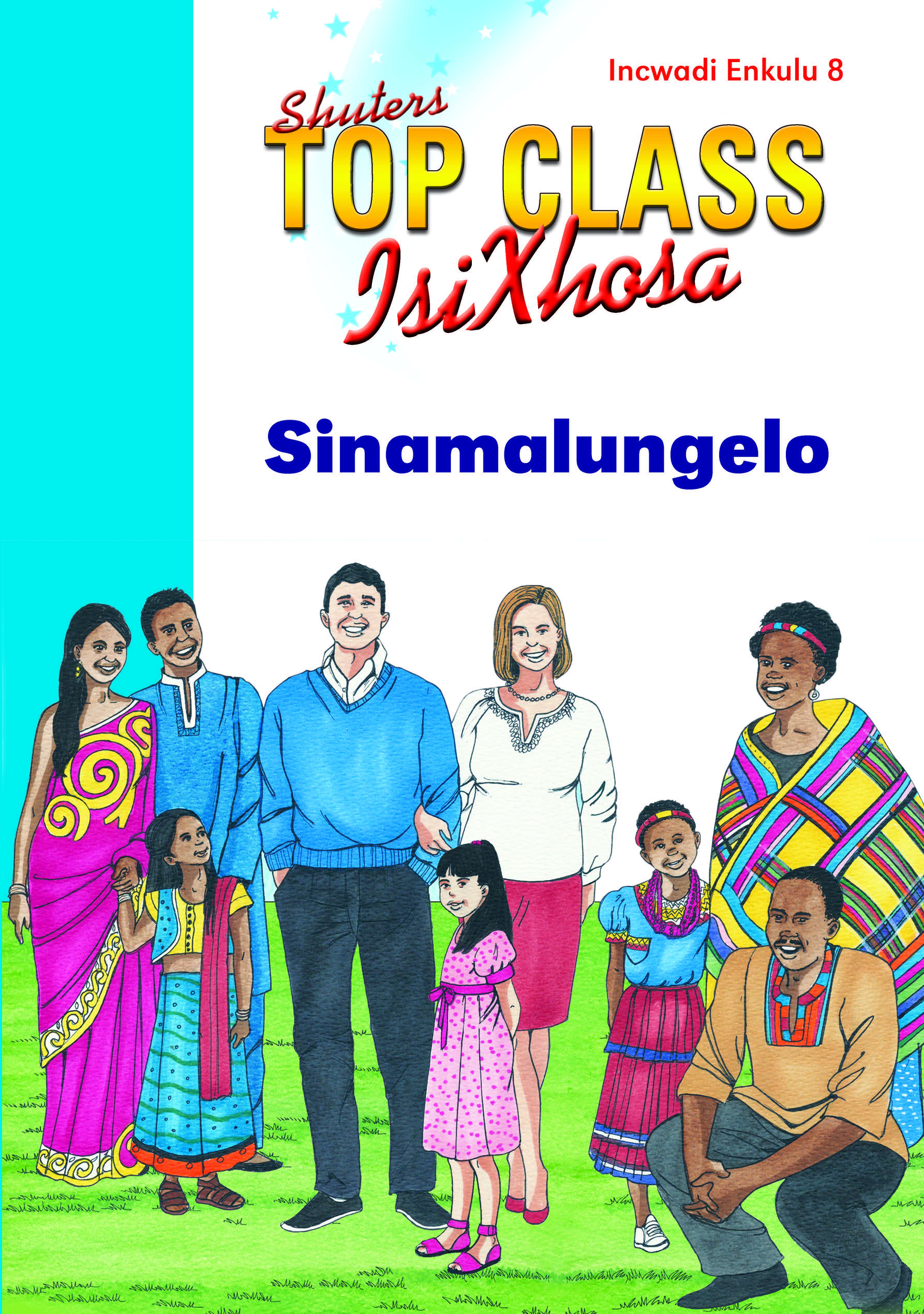 TOP CLASS ISIXHOSA FAL GRADE 1 BIG BOOK 8: SINAMALUNGELO Cover