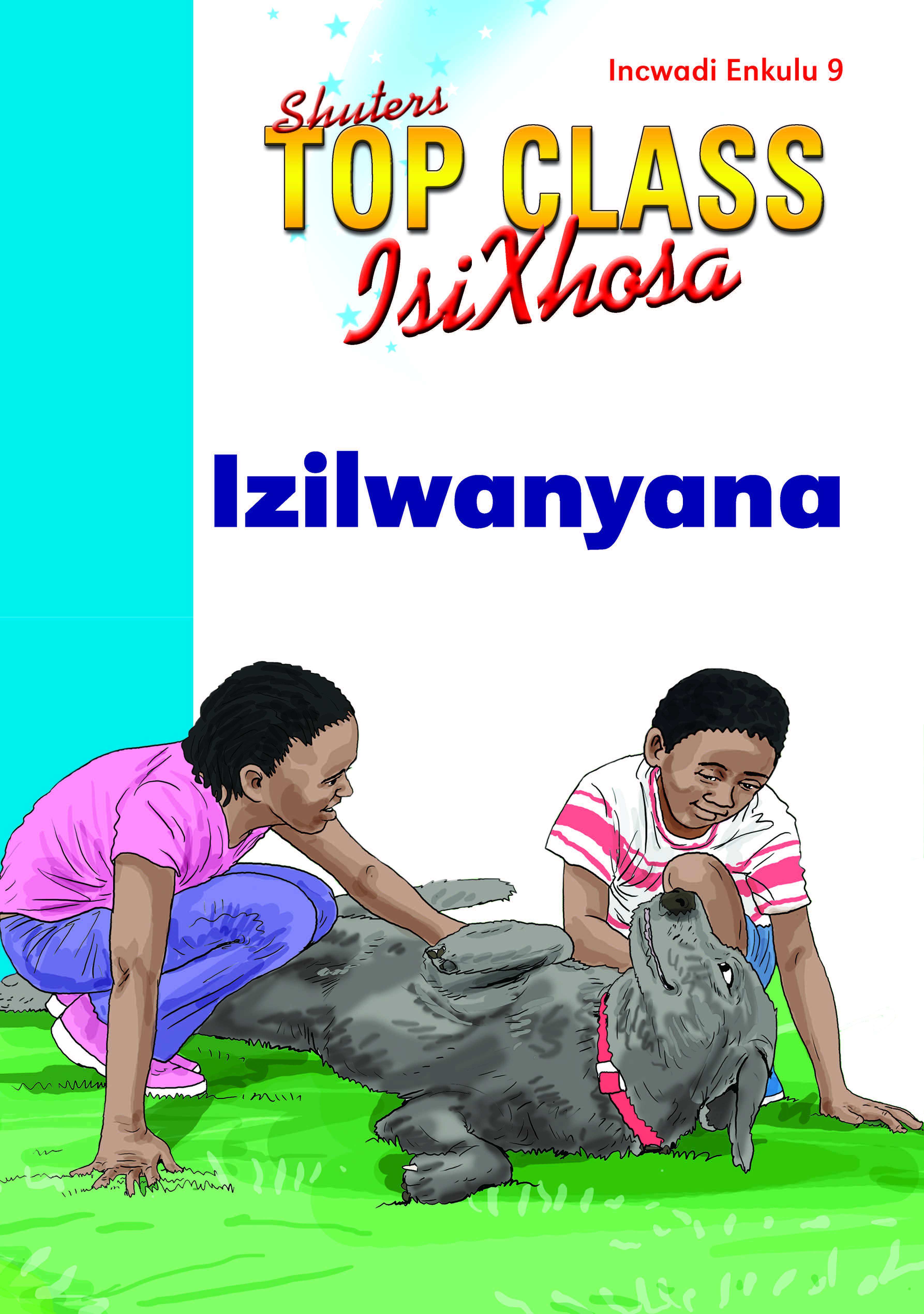 TOP CLASS ISIXHOSA FAL GRADE 1 BIG BOOK 9: IZILWANYANA Cover