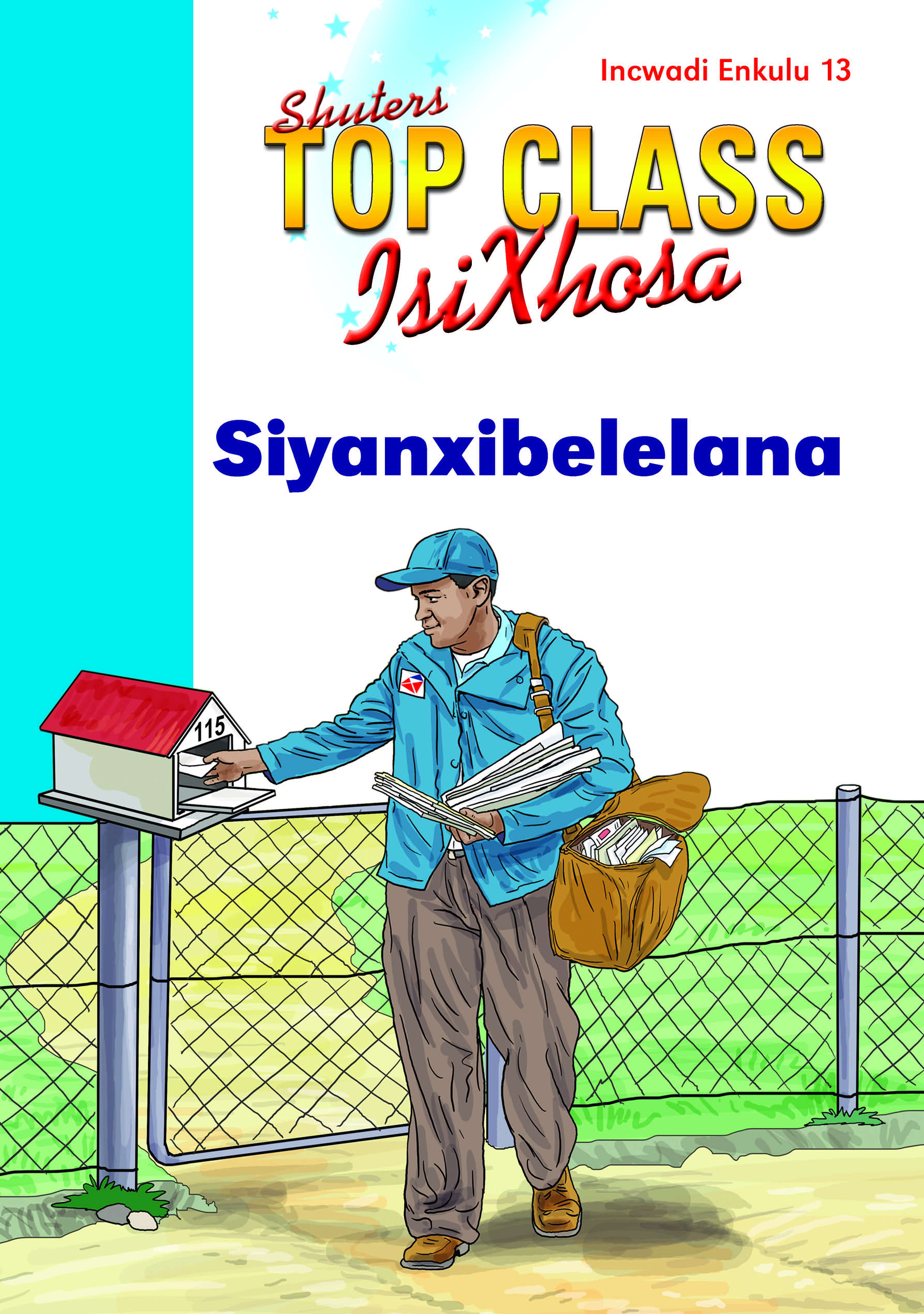 TOP CLASS ISIXHOSA FAL GRADE 1 BIG BOOK 13: SIYANXIBELELANA Cover