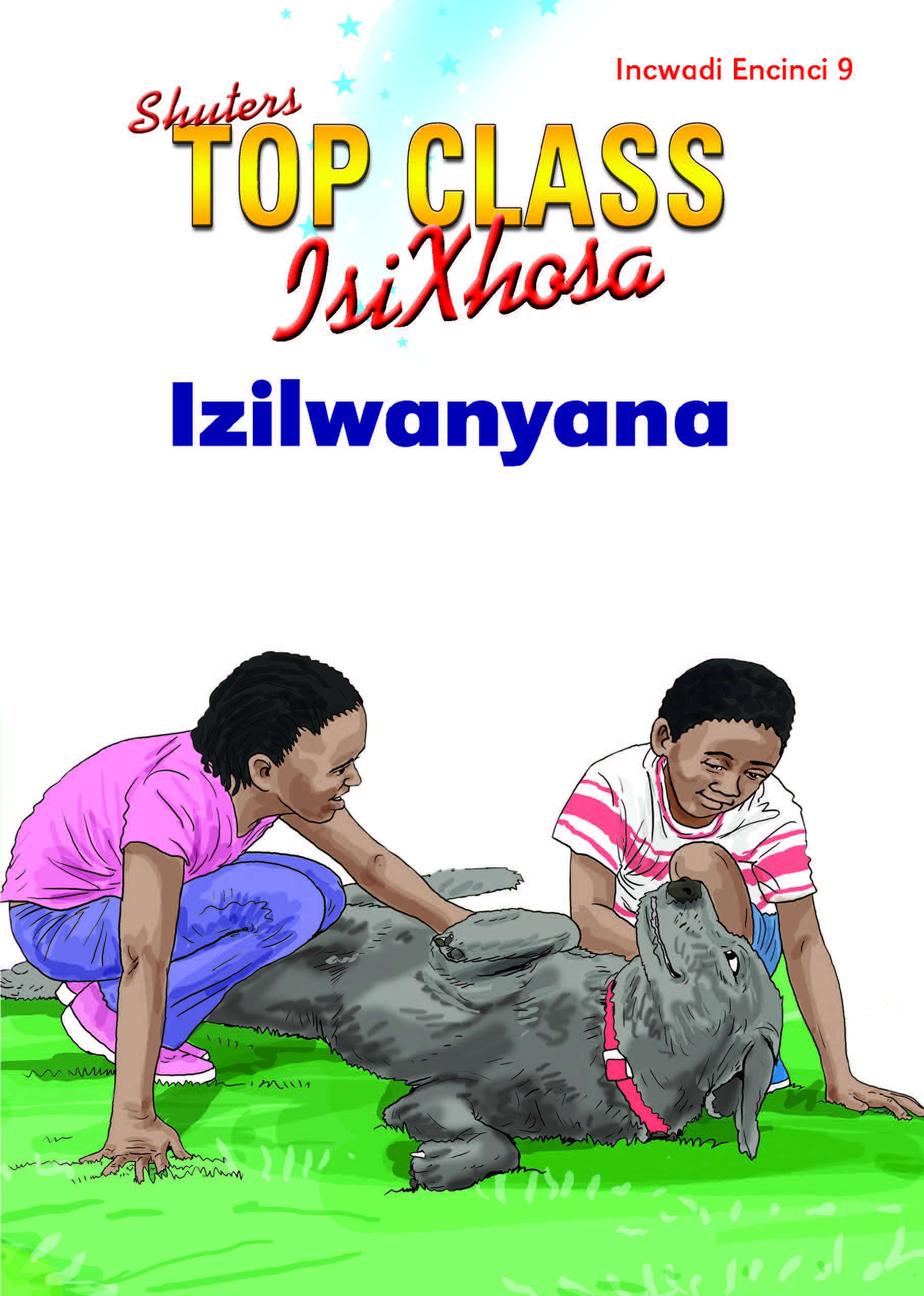 TOP CLASS ISIXHOSA FAL GRADE 1 READER 9: IZILWANYANA Cover