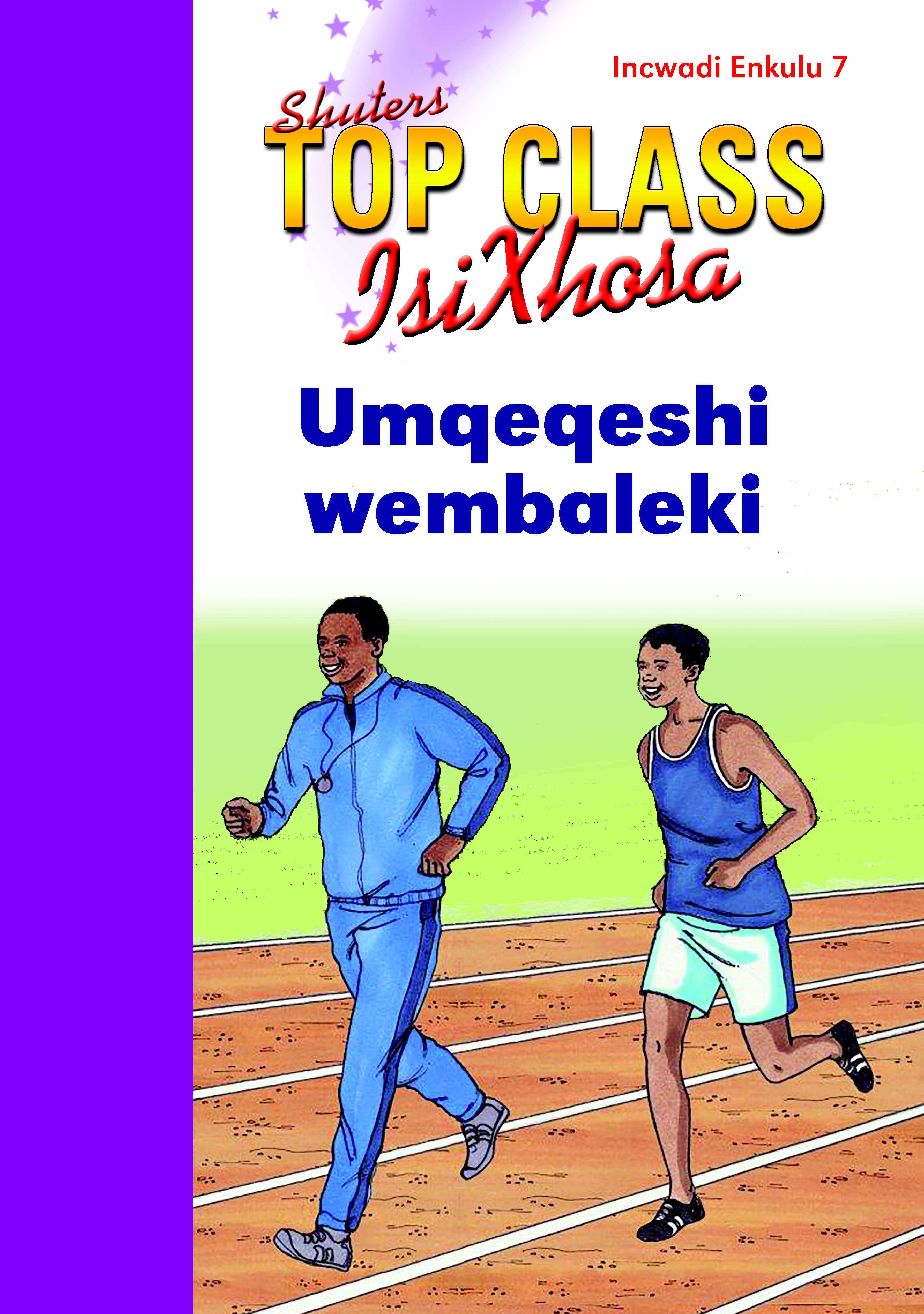 TOP CLASS ISIXHOSA FAL GRADE 2 BIG BOOK 7: UMQEQESHI WEMBALEKI Cover