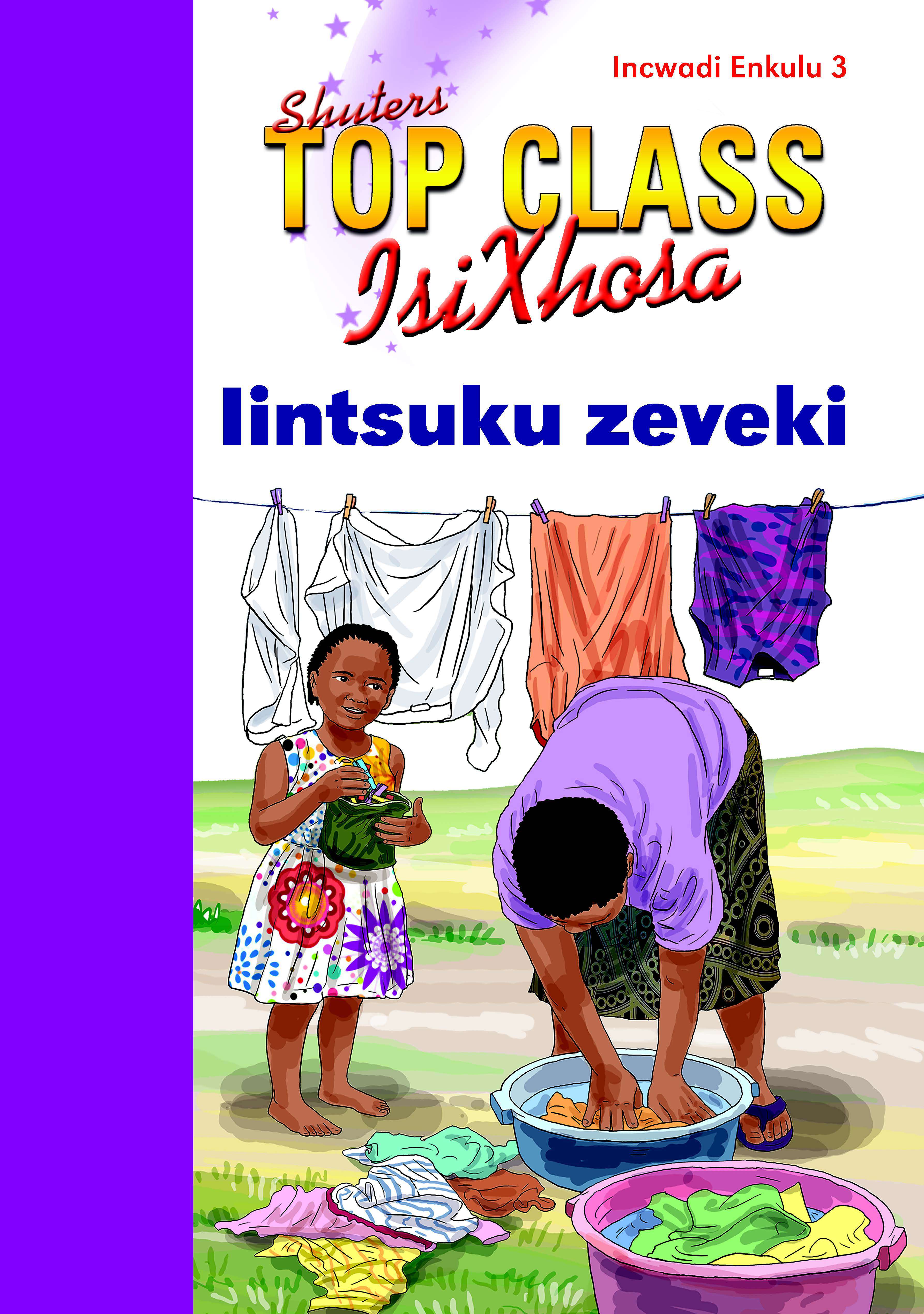 TOP CLASS ISIXHOSA FAL GRADE 2 BIG BOOK 3: IINTSUKU ZEVEKI Cover