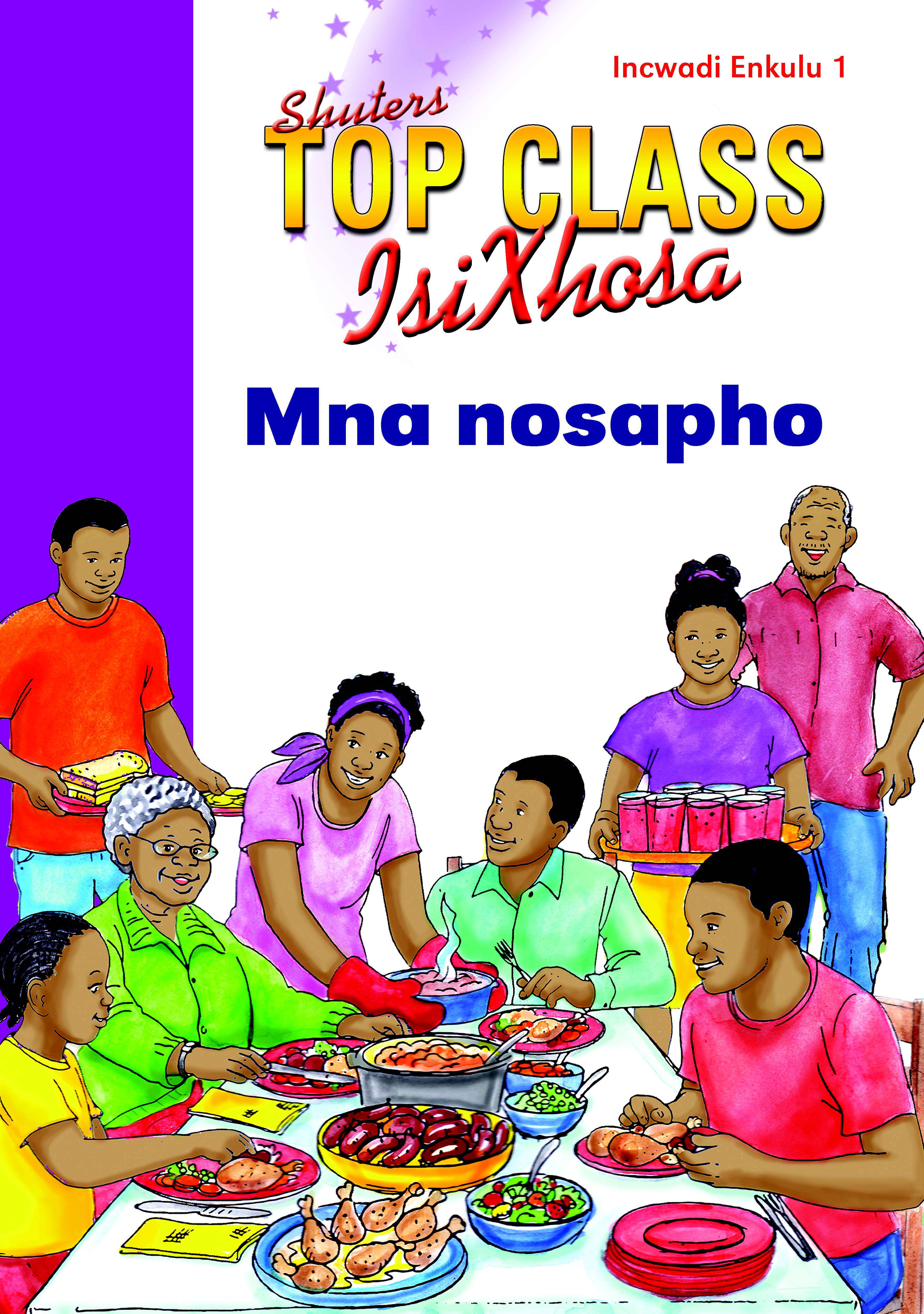 TOP CLASS ISIXHOSA FAL GRADE 2 BIG BOOK 1: MNA NOSAPHO Cover
