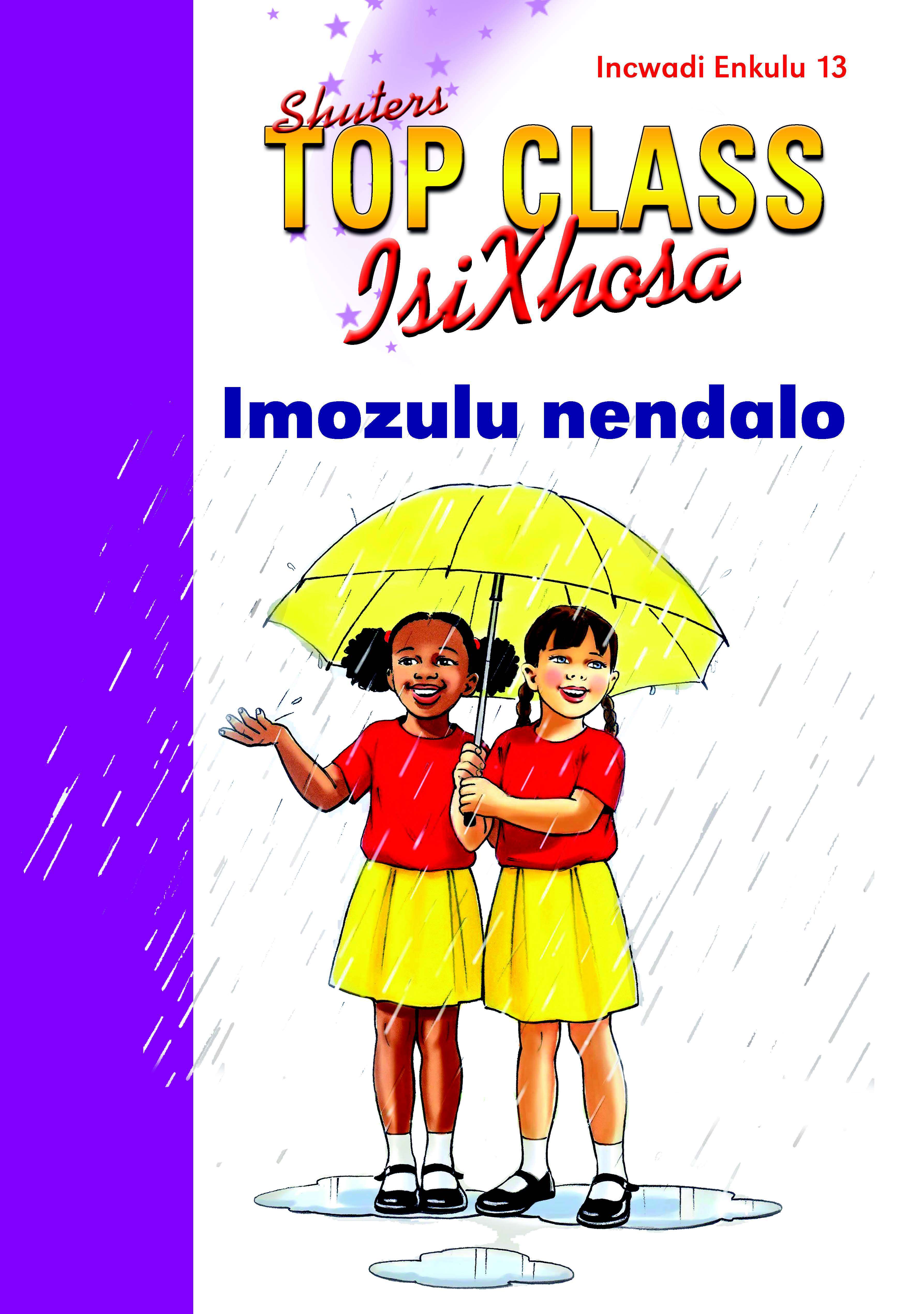 TOP CLASS ISIXHOSA FAL GRADE 2 BIG BOOK 13: IMOZULU NENDALO Cover