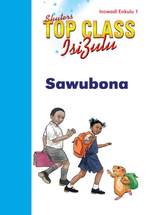 TOP CLASS ISIZULU FAL GRADE 1 (BIG BOOK 1): SAWUBONA Cover