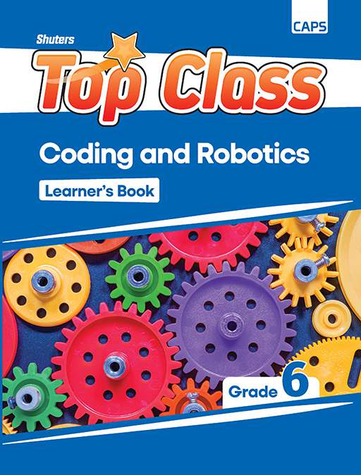 SHUTERS TOP CLASS CODING AND ROBOTICS GRADE 6 LEARNER BOOK Cover