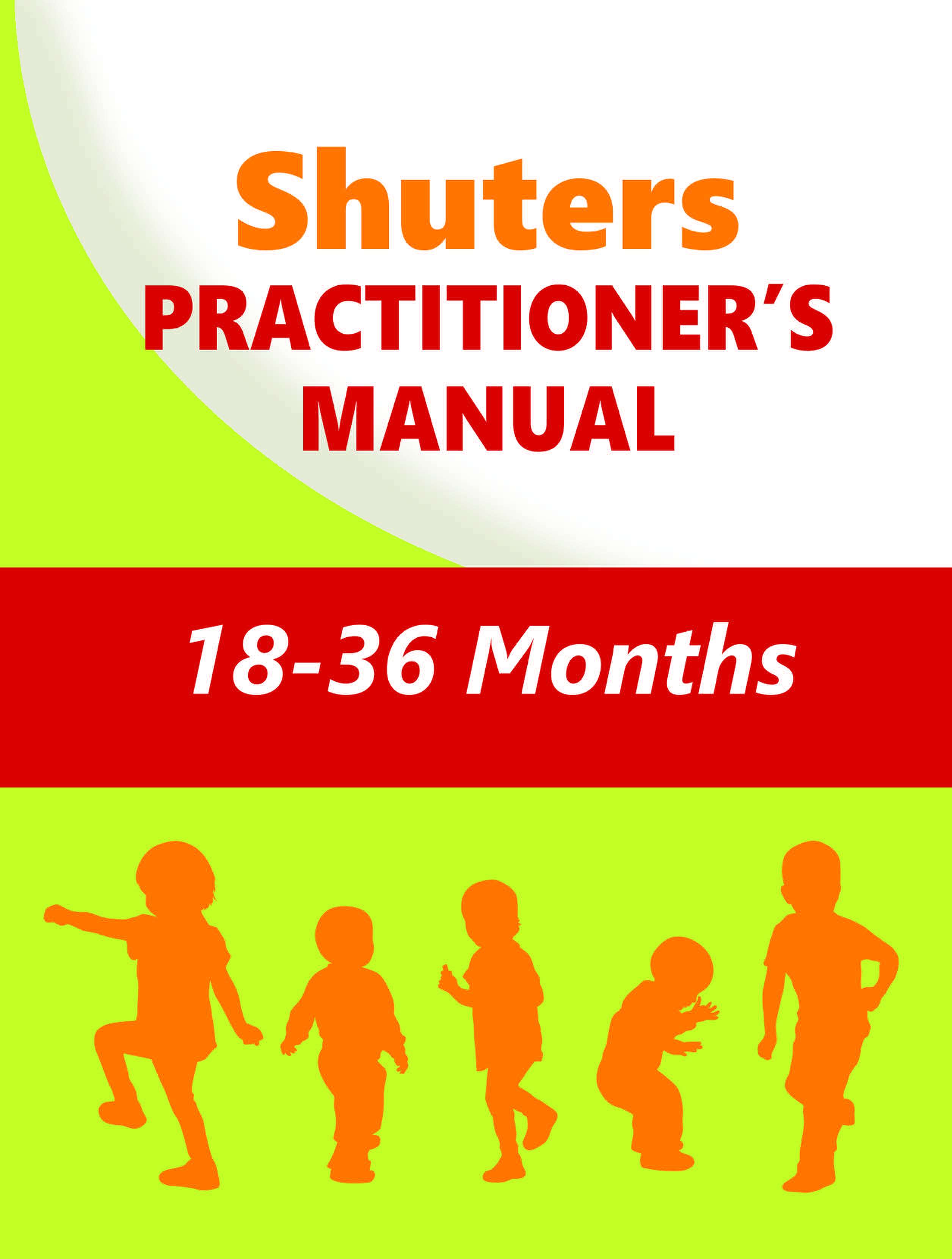 SHUTERS PRACTITIONER'S MANUAL 18 - 36 MONTHS Cover